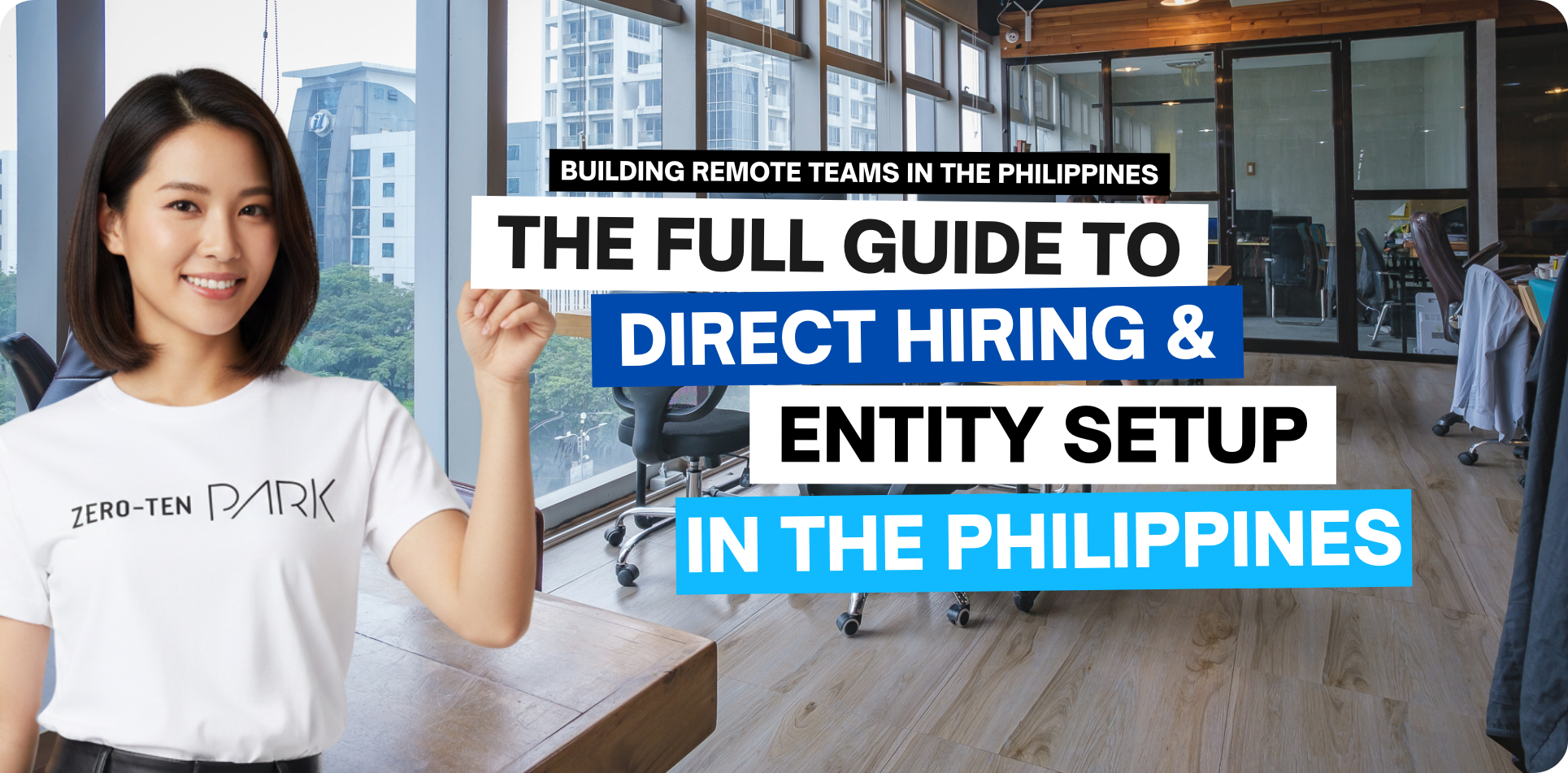 Building Remote Philippine Teams: The Full Guide to Direct Hiring and Entity Setup in the Philippines